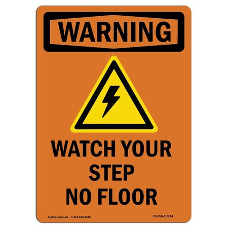 SIGNMISSION OSHA WARNING Sign, Watch Your Step No Floor W/ Symbol, 14in X 10in Decal, 10" W, 14" H, Portrait OS-WS-D-1014-V-13714